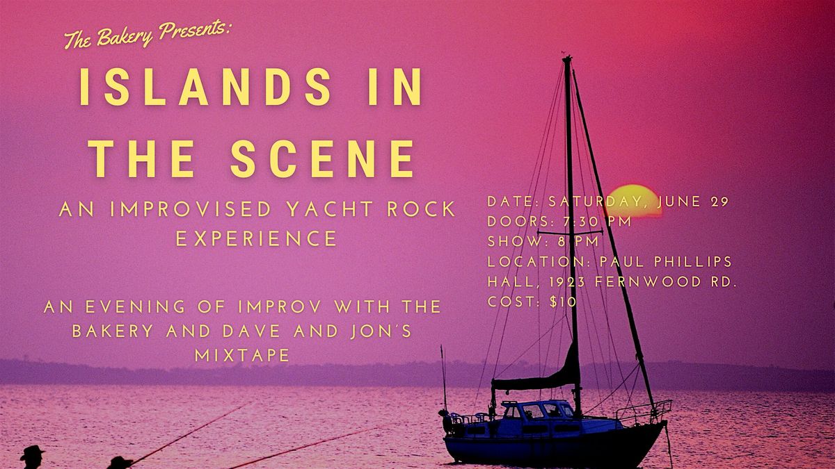Islands in the Scene: an improvised Yacht Rock Experience