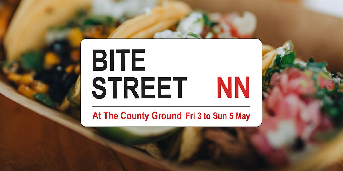 Bite Street NN, Northampton street food event, May 3 to 5