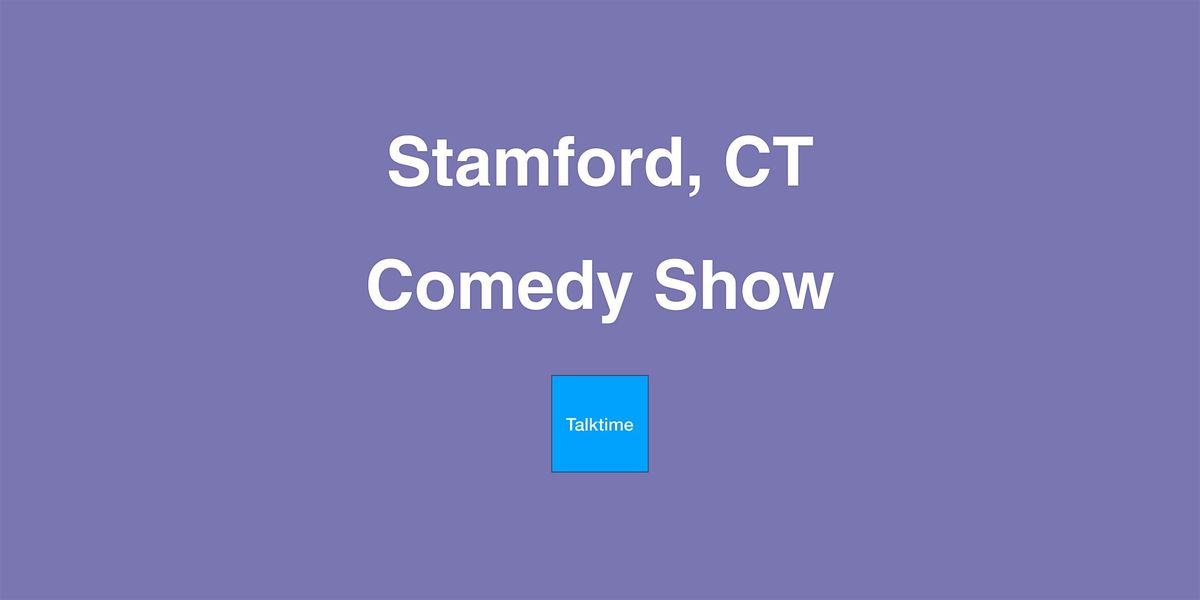 Comedy Show - Stamford