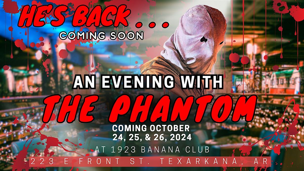 An Evening With The Phantom OCTOBER 26