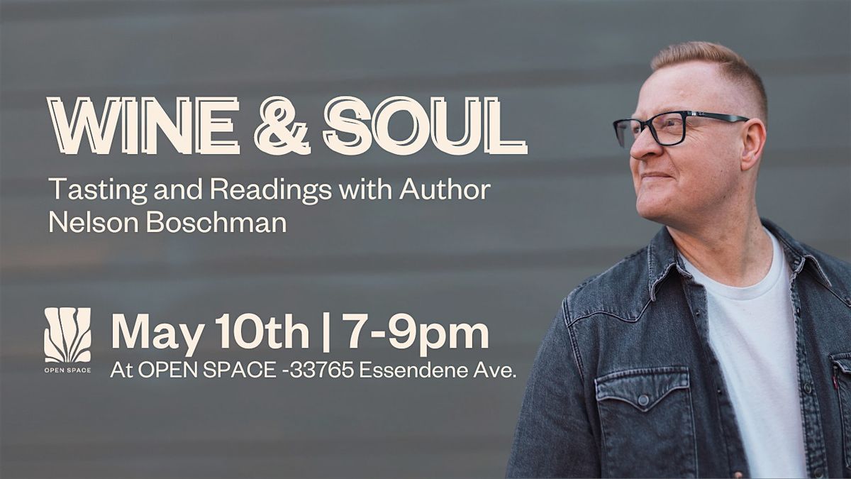 WINE & SOUL: Tasting and Readings by Author Nelson Boschman