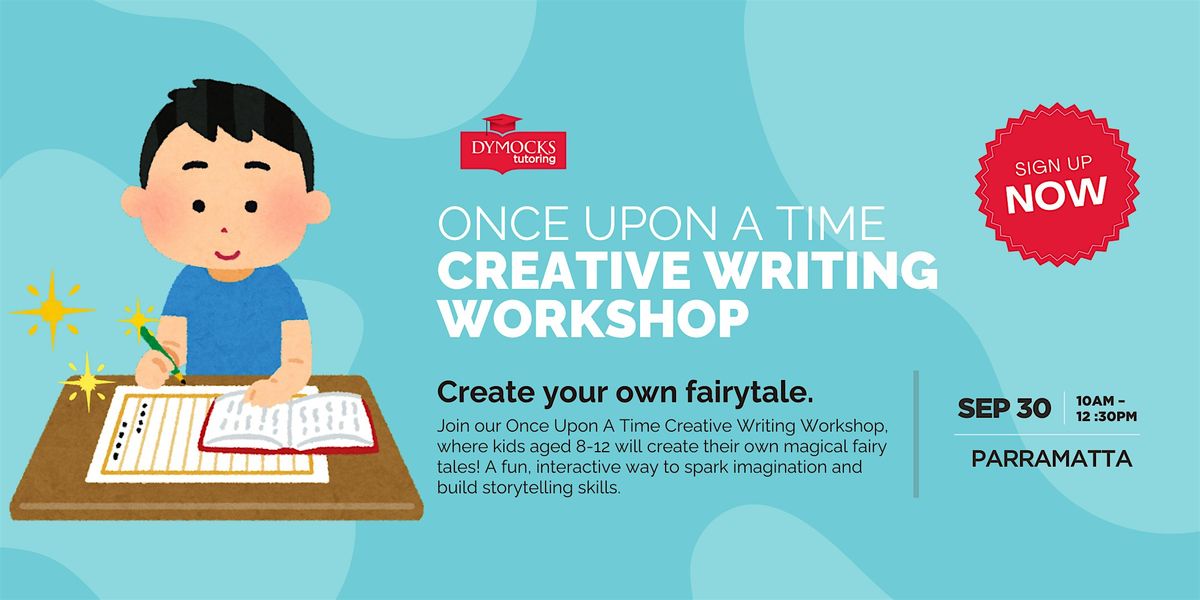 Once Upon A Time... Dymocks Creative Writing Workshop