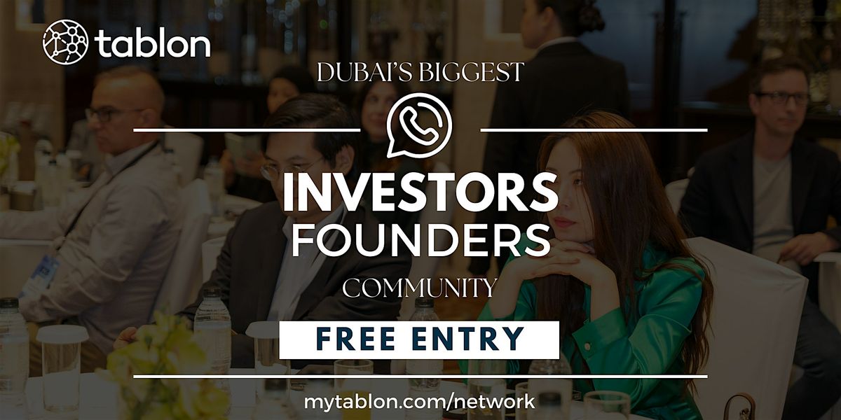 Join Biggest  Investors & Founders Community | Dubai | Tablon B2B