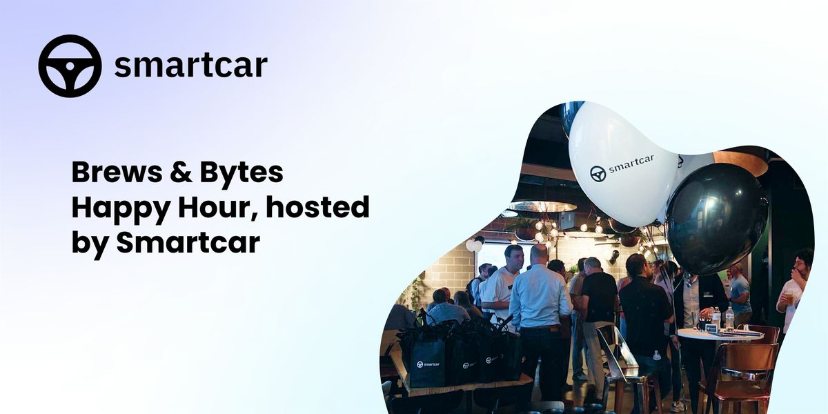 Brews & Bytes Happy Hour, hosted by Smartcar