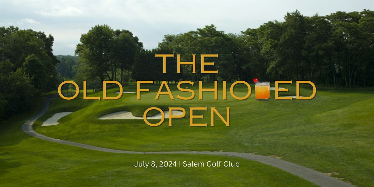 The Old Fashioned Open