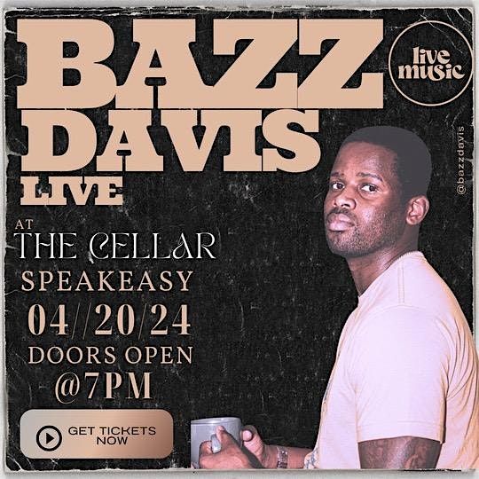 Bazz Davis LIVE @ The Cellar Speakeasy