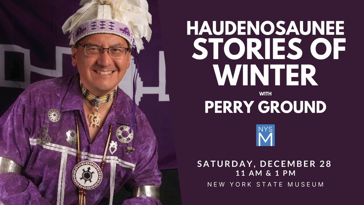 Haudenosaunee Stories of Winter with Perry Ground