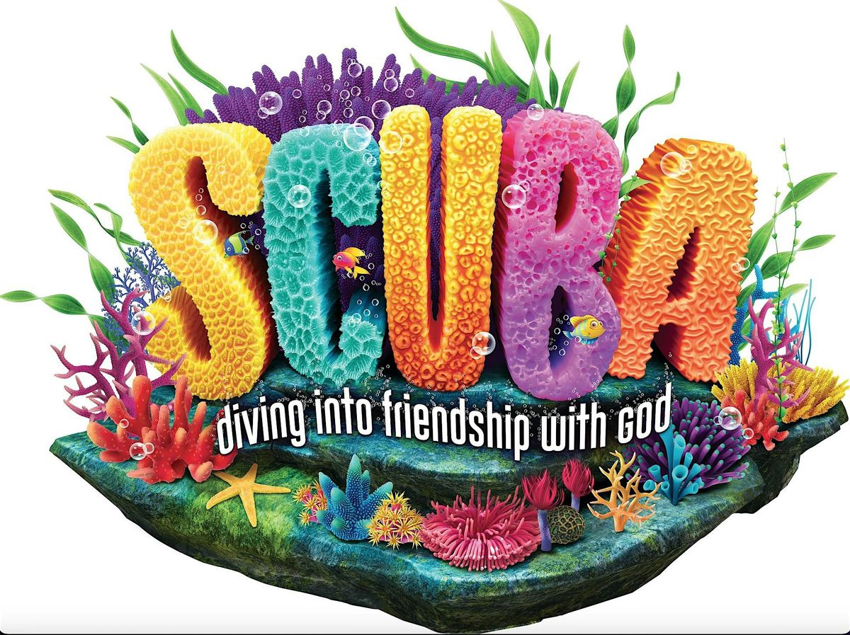 SCUBA Vacation Bible School 2024-Dive into friendship with GOD!