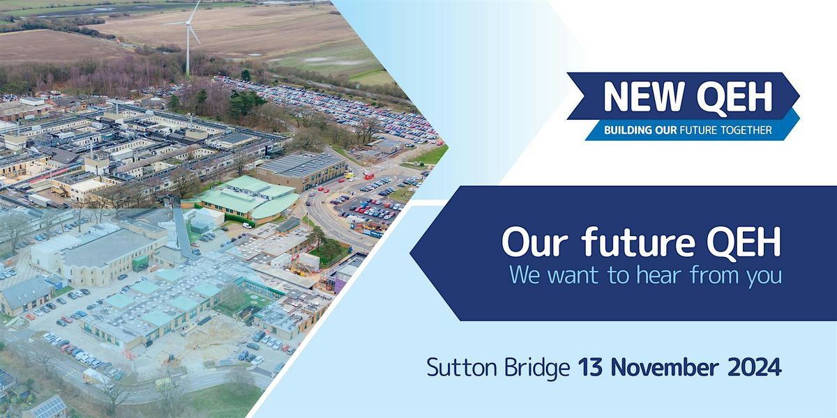 Our future QEH - Sutton Bridge