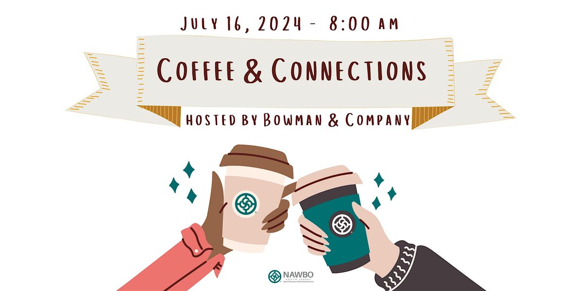 Coffee & Connections hosted by Bowman & Company