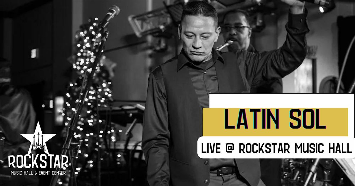 Latin Sol @ Rockstar Music Hall