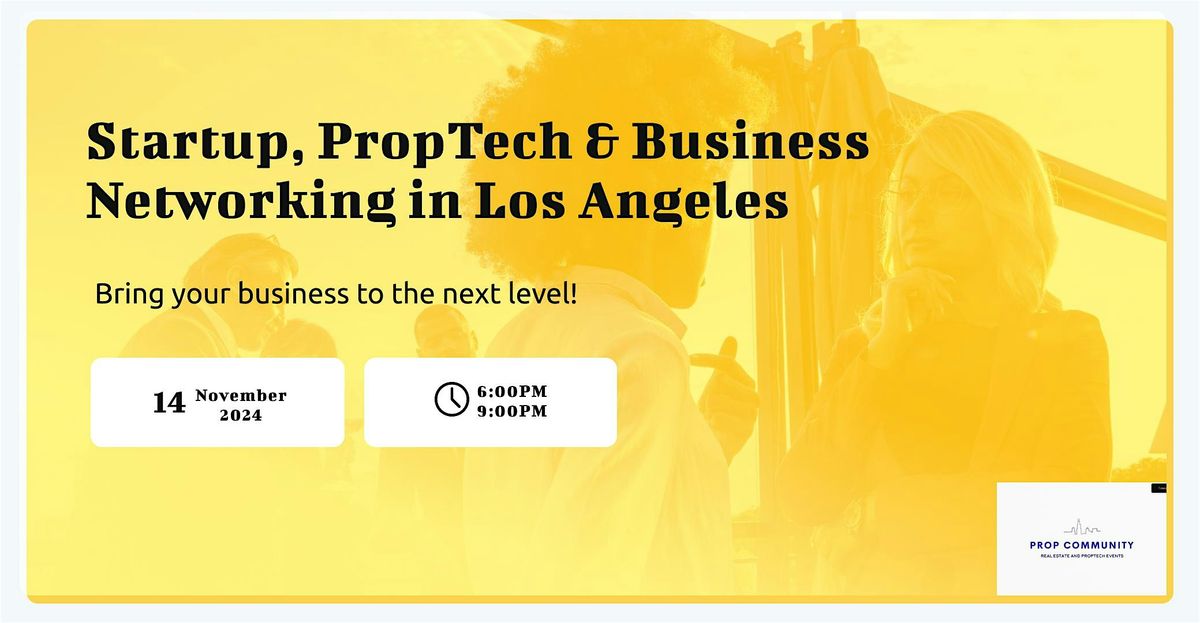 Startup, Proptech & Business Networking in LA