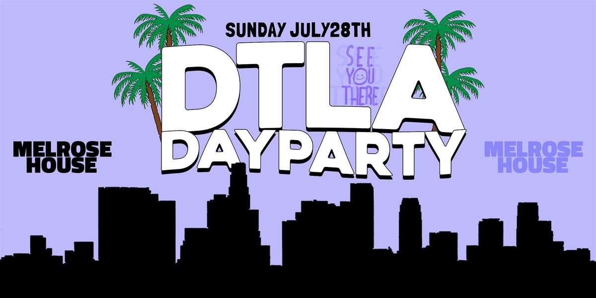 DTLA Day-Party