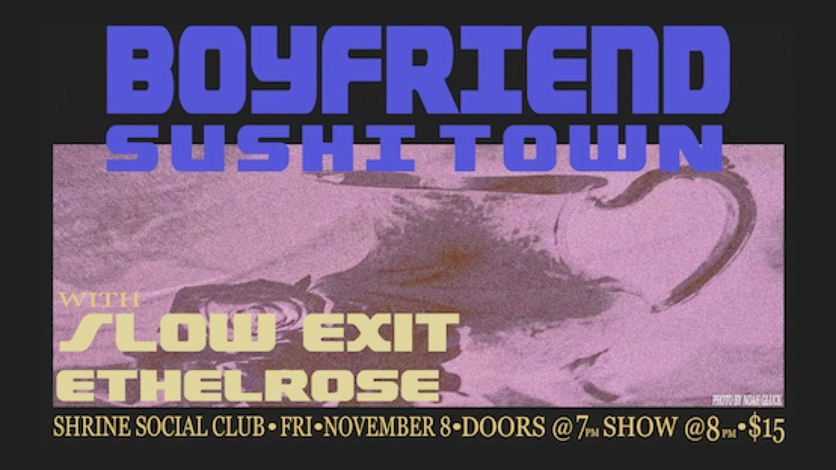 BOYFRIEND SUSHI TOWN + Slow Exit + Ethelrose