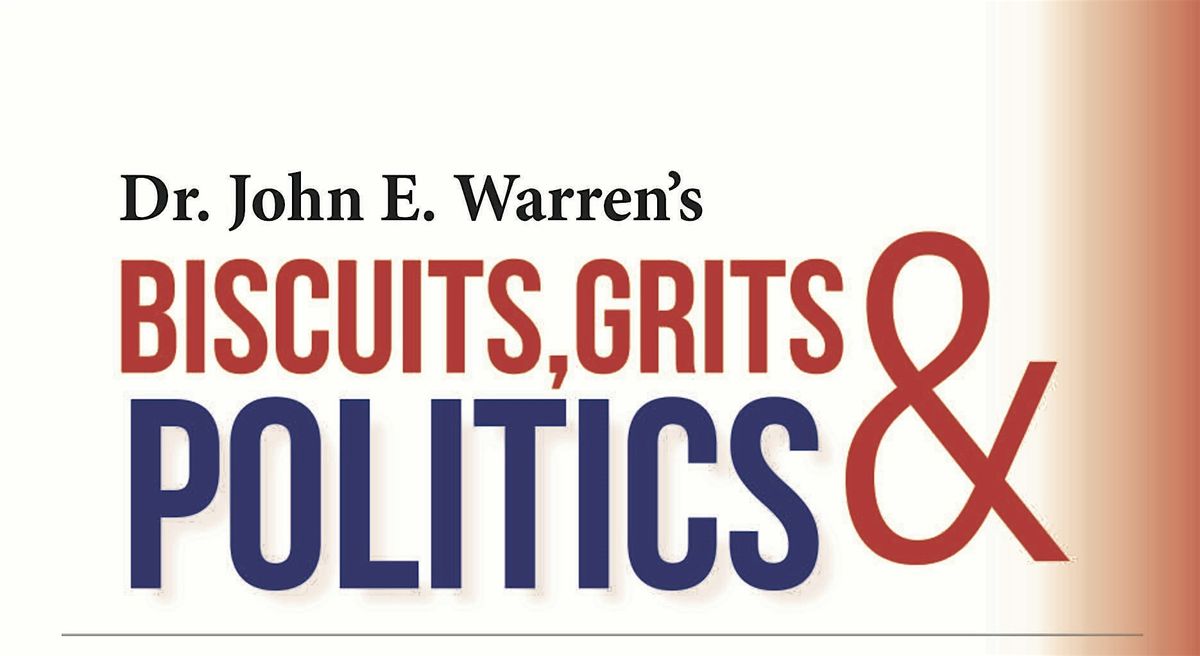 Biscuits, Grits & Politics