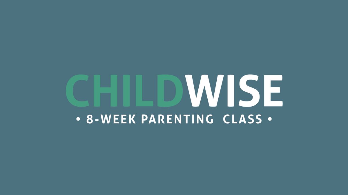 Child Wise Parenting Class 2024