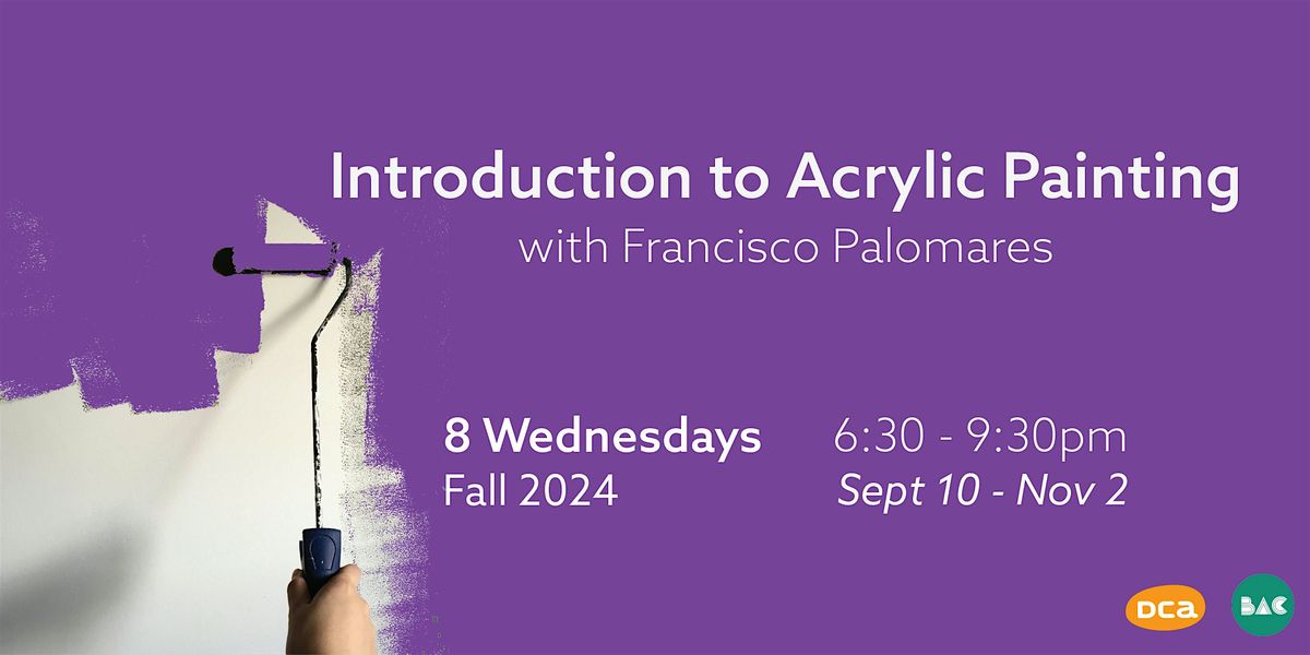 BAC: "Introduction to Acrylic Painting" with Francisco Palomares