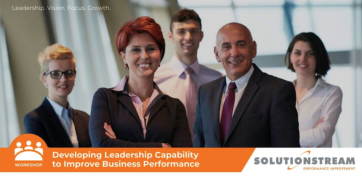 Developing Leadership Capability to Improve Business Performance