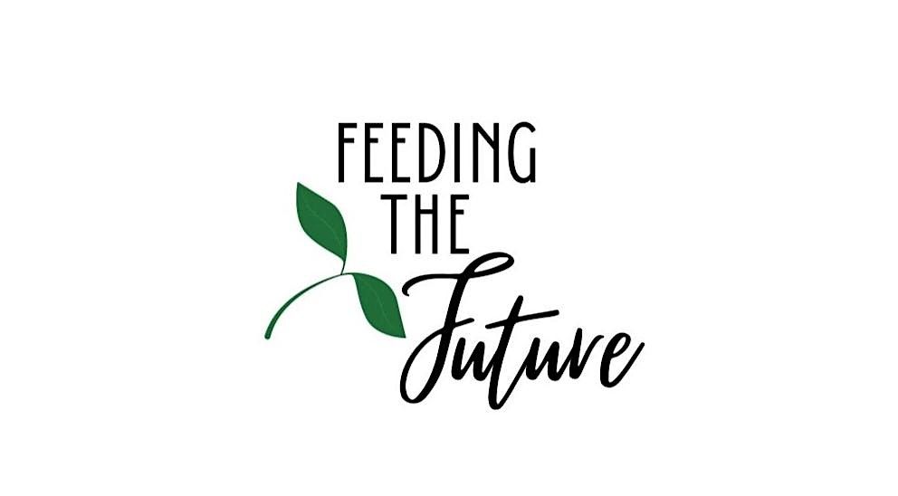 Earth Day: Feeding the Future