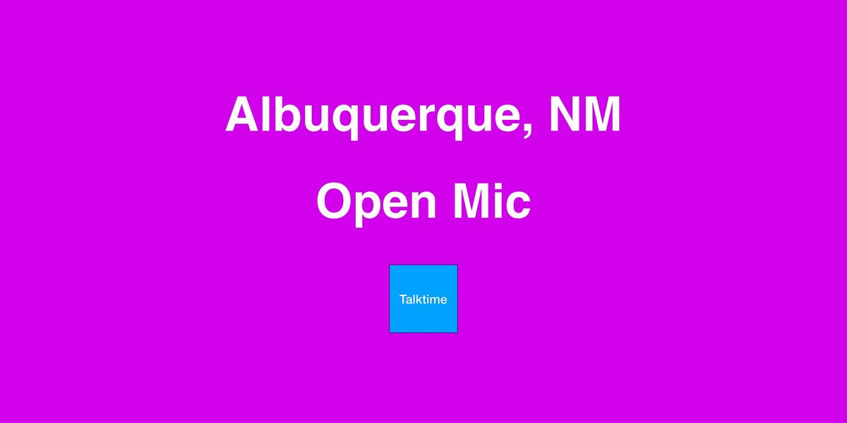 Open Mic - Albuquerque