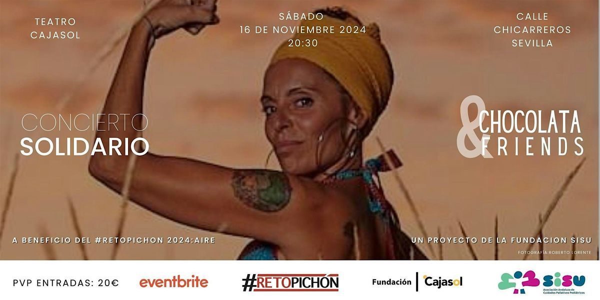 Concierto Solidario #Retopich\u00f3n 2024: Chocolata & Friends en Teatro Cajasol