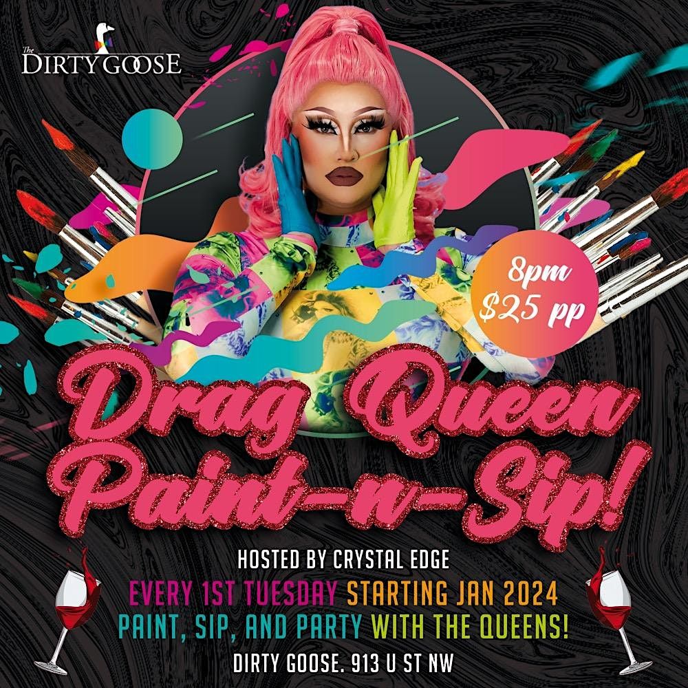 Drag Queen Paint n Sip at The Dirty Goose!