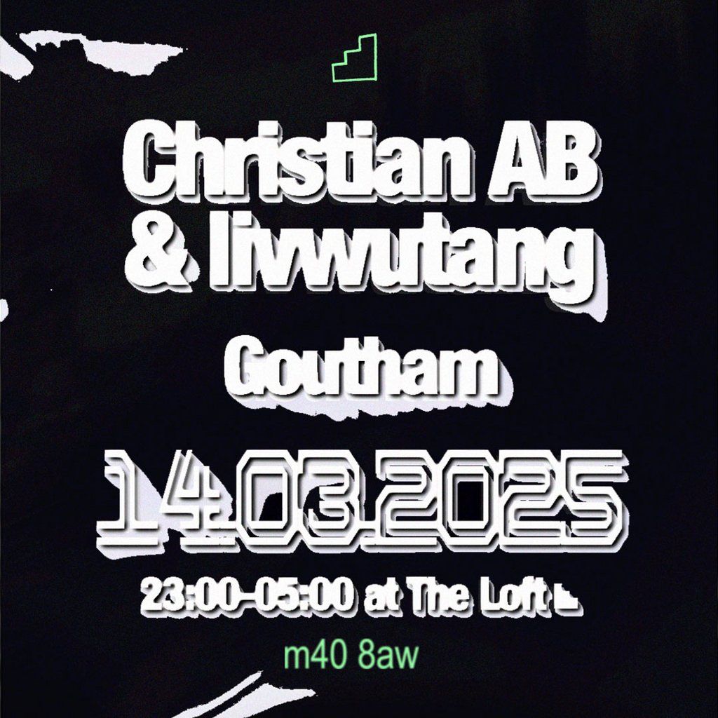 The Loft: Christian AB, livwutang & Goutham