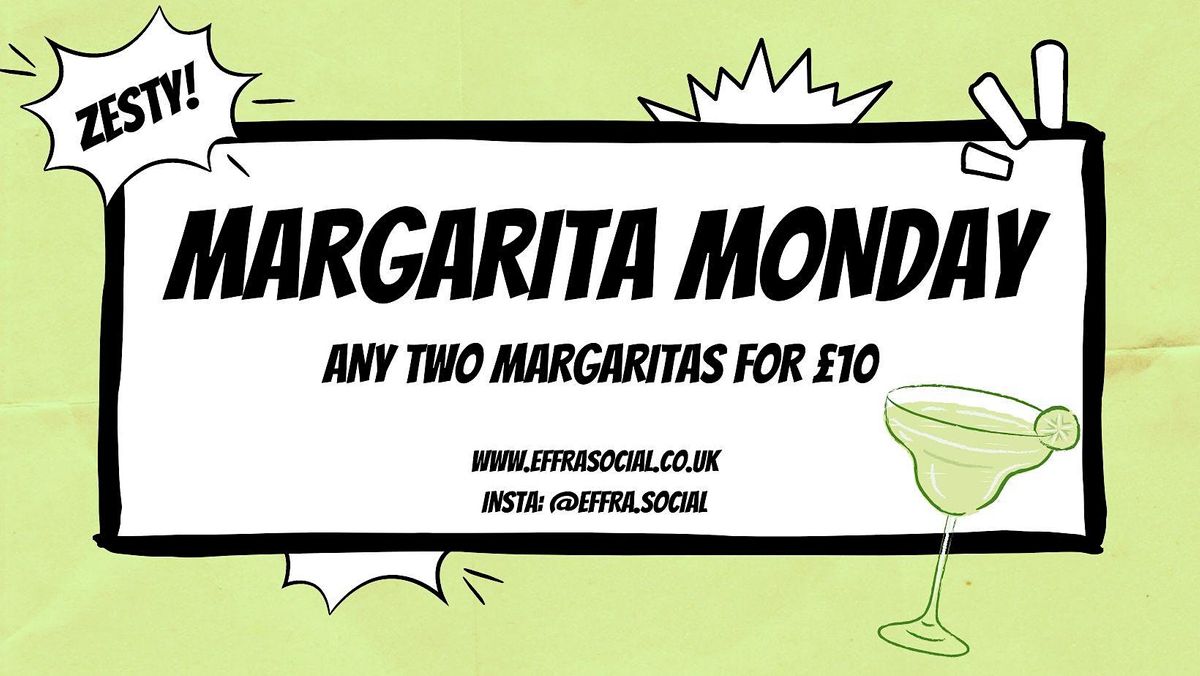 Margarita Monday - Every Monday