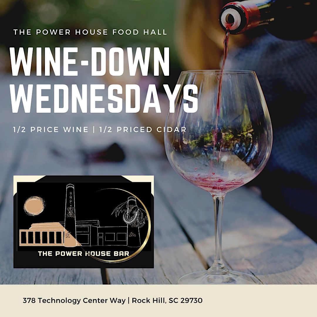 Wine Down Wednesday - The Power House @ University Center