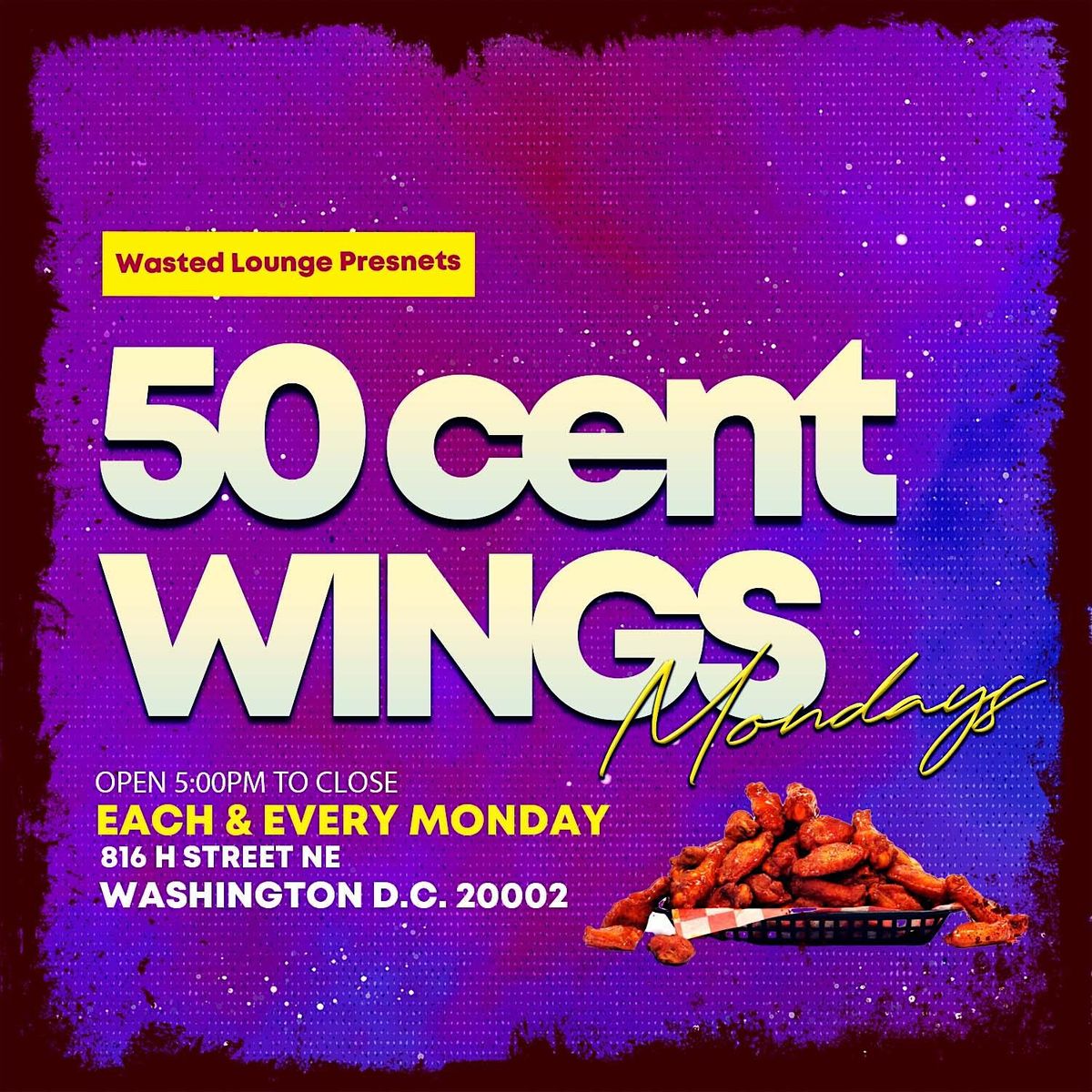 .50 cent  Wings All Night on Mondays! @ Wasted Lounge DC!!