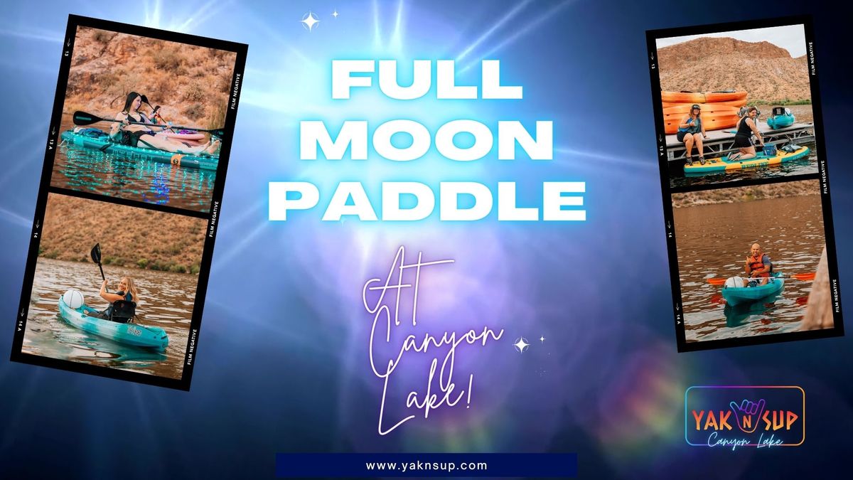 Flower Moon - Full Moon Paddle at Canyon Lake