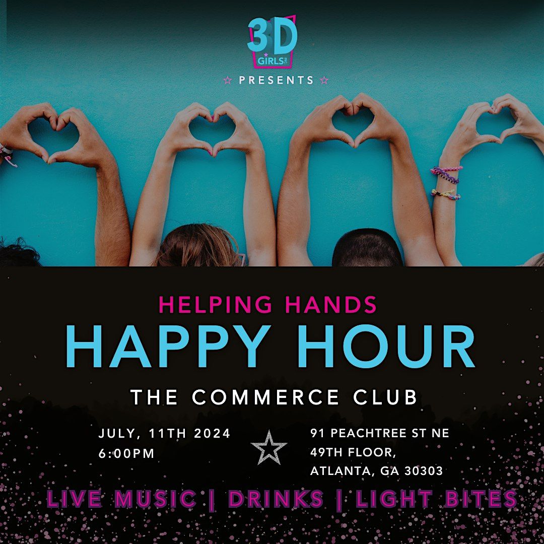 3D Girls | Helping Hands Happy Hour