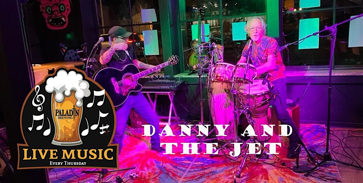 Paladin Live Music with Danny and the Jet