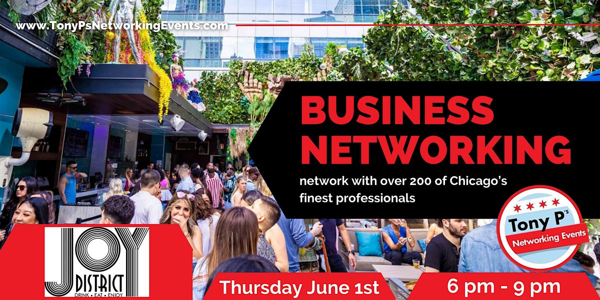 Tony P's Networking Event at Joy District's Rooftop - Thursday June 1st