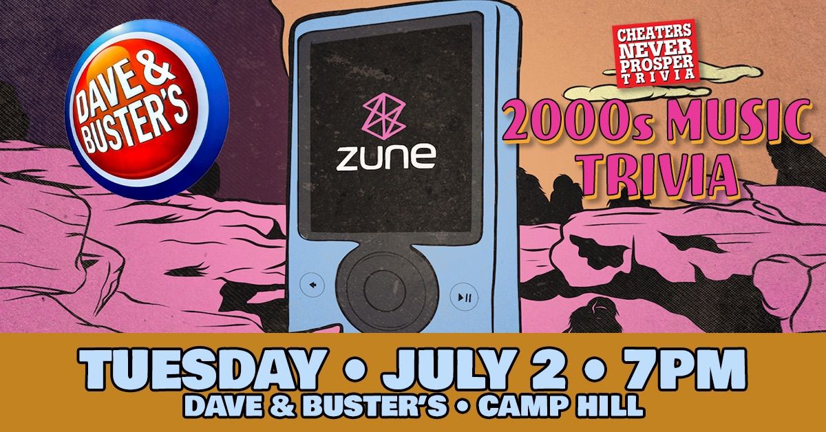 2000\u2019s Music Trivia at Dave & Buster\u2019s in Camp Hill