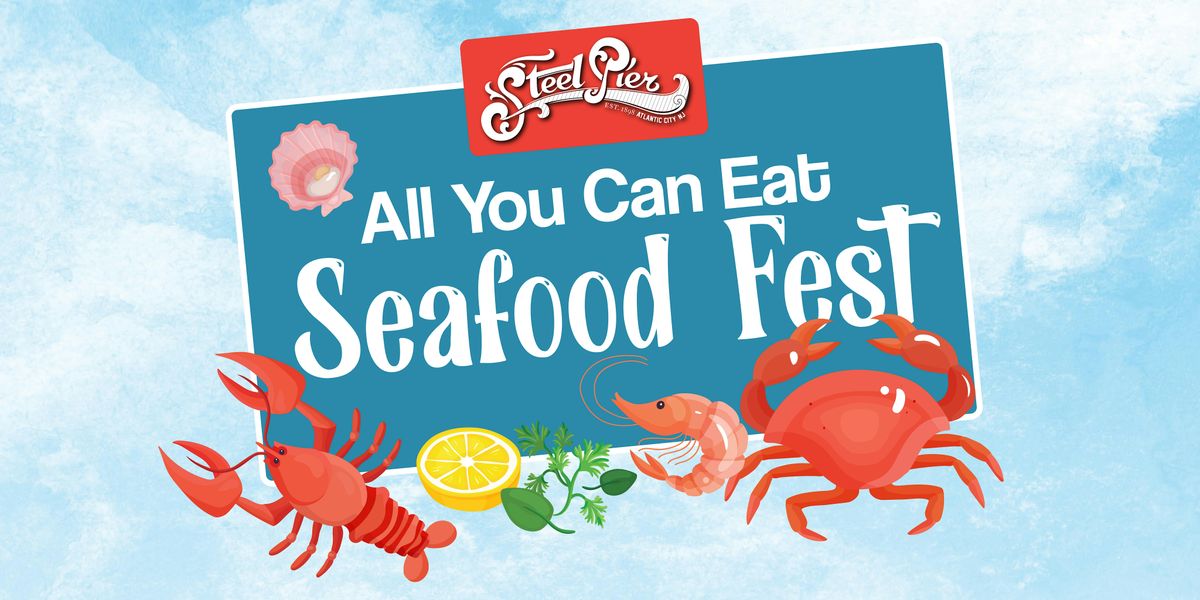 All You Can Eat Seafood Buffet  @ Steel Pier Under The Ocean Reef Tent