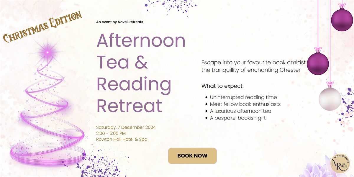 Christmas Edition: Afternoon Tea and Reading Retreat in Chester