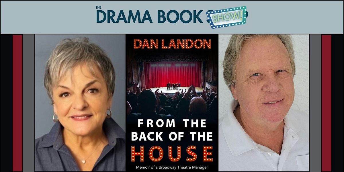 From The Back Of The House: Memoir of a Broadway Theatre Manager