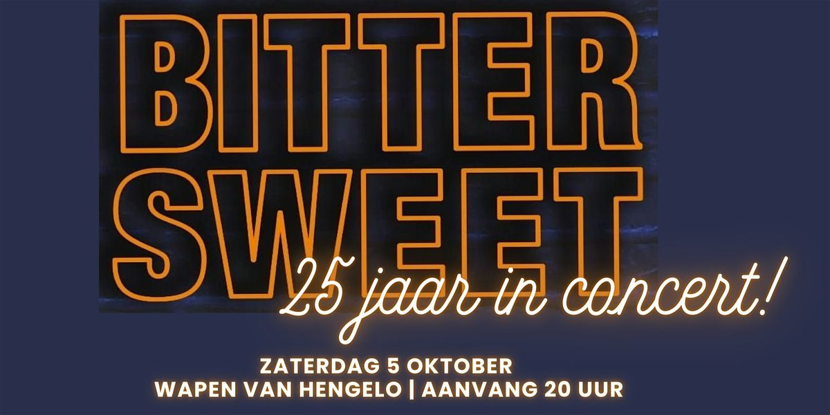 Bittersweet: 25 jaar in concert!