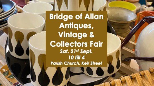 Bridge of Allan Antiques, Vintage & Collectors Fair