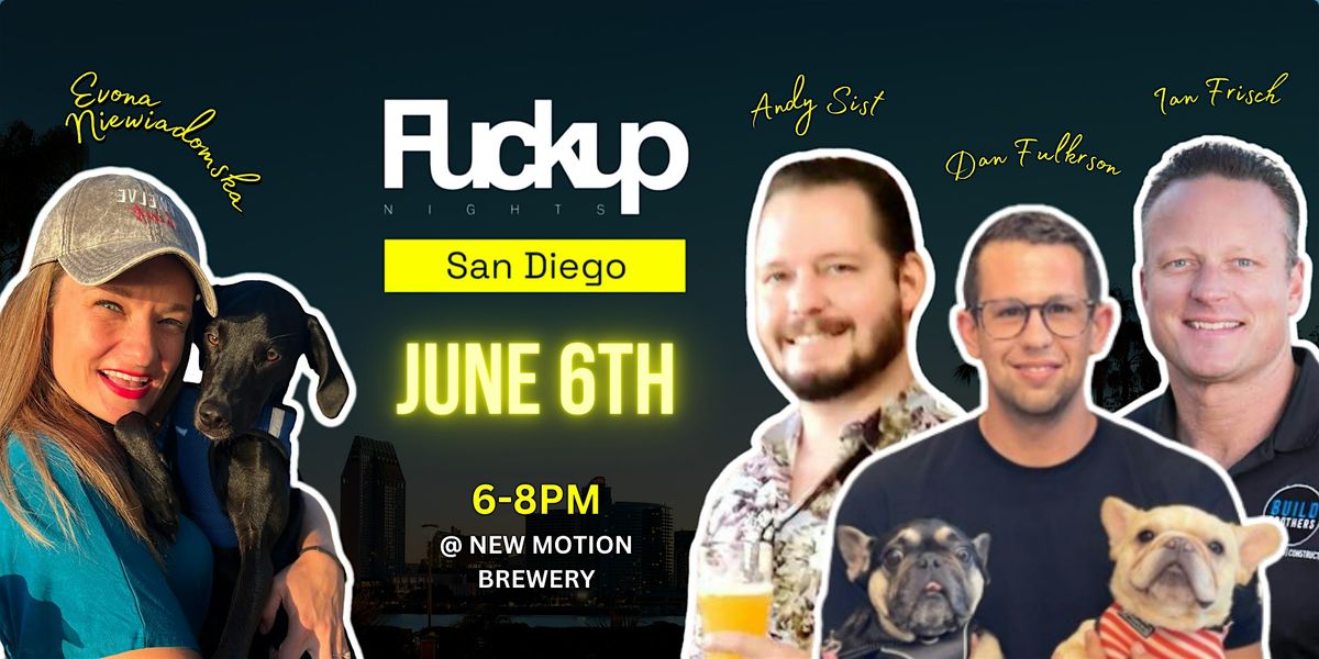 BUSINESS FUCKUP NIGHTS San Diego June 6th!