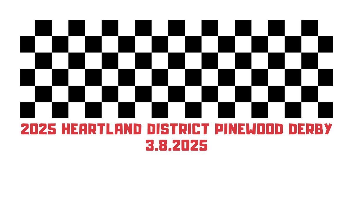 2025 Heartland District Pinewood Derby