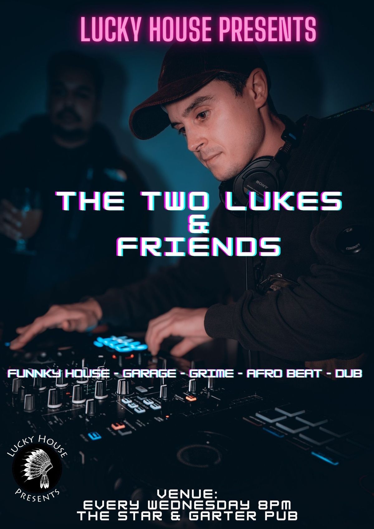 \u2b50 LUCKY HOUSE PRESENTS: THE TWO LUKES & FRIENDS \u2b50