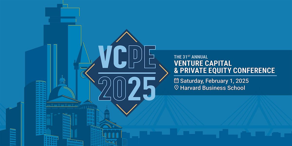 31st Annual Venture Capital & Private Equity Conference at HBS