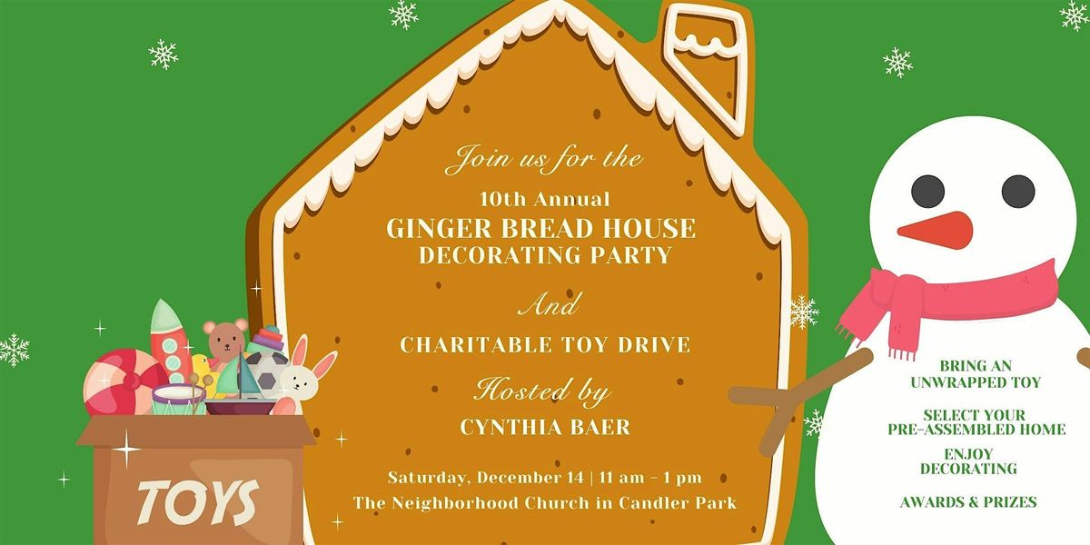 10th Annual Gingerbread House Decorating Party and Charitable Toy Drive