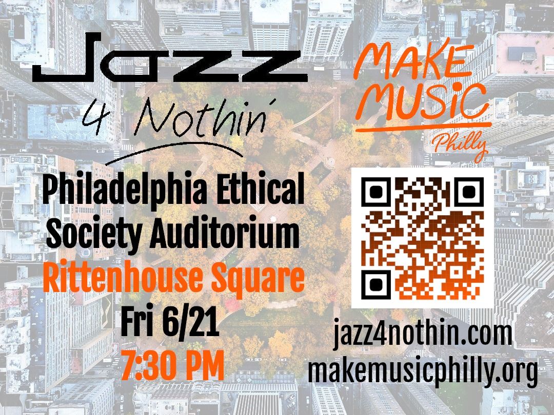 Jazz 4 Nothin' at Philadelphia Ethical Society