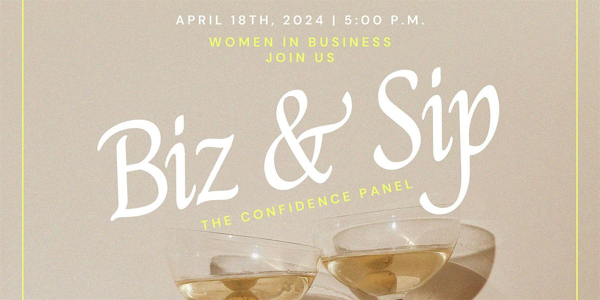 Biz & Sip - The Confidence Panel