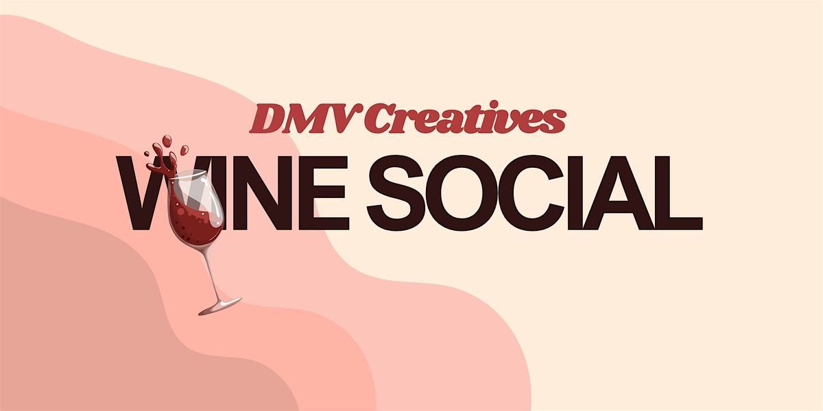 DMV CREATIVES WINE SOCIAL