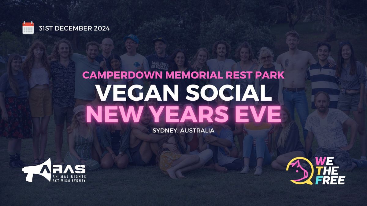 \ud83c\udf89 Vegan New Years Eve Social | Sydney, AU | 31st December 2024