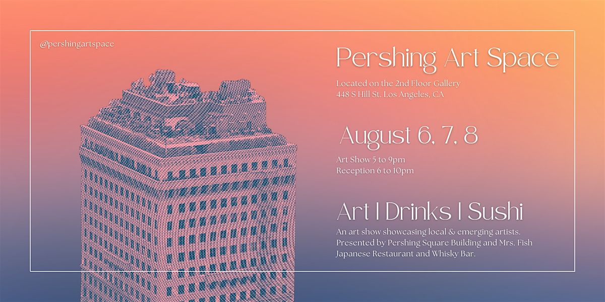 Pershing Art Space - August Edition